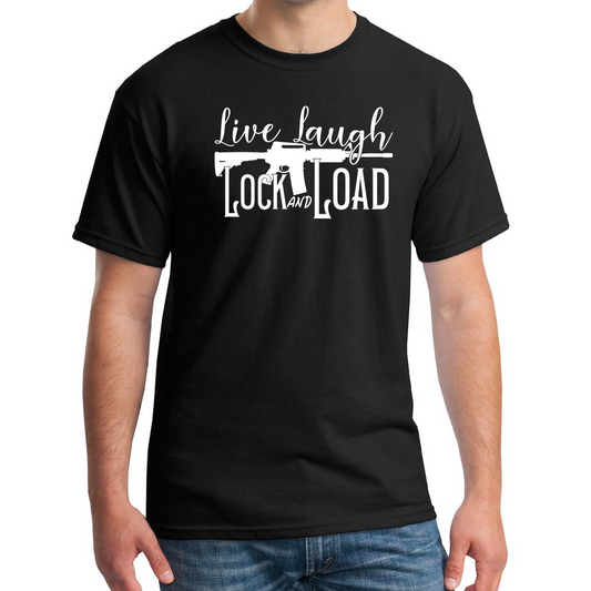 Live, Laugh, Lock and Load - T-Shirt