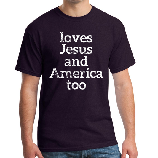 Loves Jesus and America Too - T-Shirt