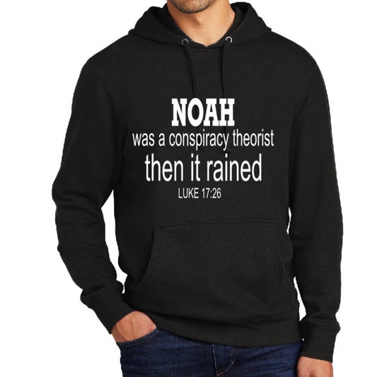 Noah was a Conspiracy Theorist- Hoodie